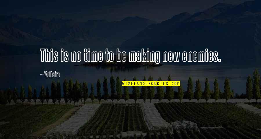 Mesterh Zy D Nes Quotes By Voltaire: This is no time to be making new