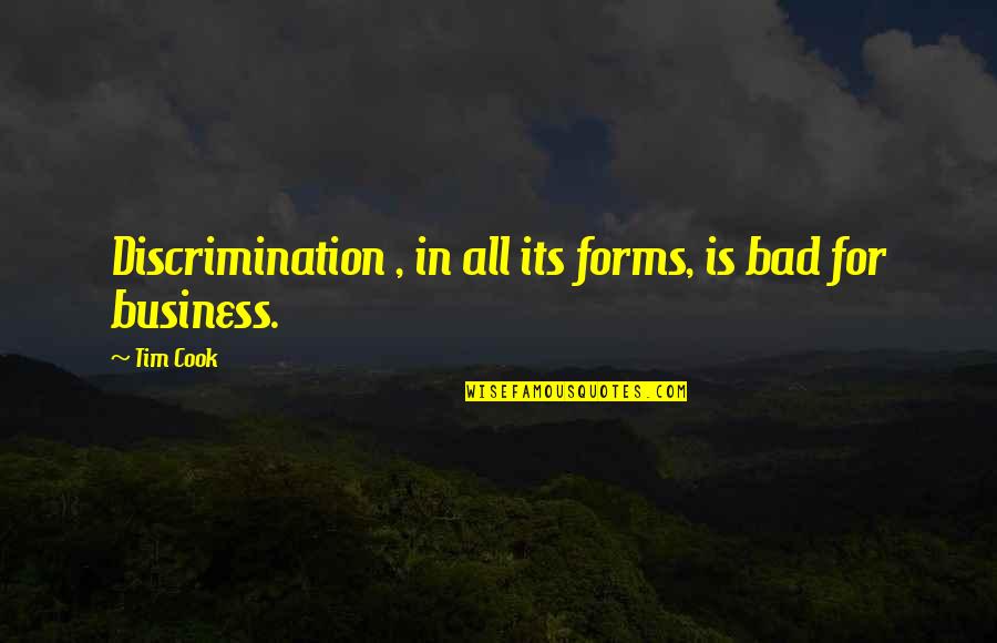 Mestizaje Definicion Quotes By Tim Cook: Discrimination , in all its forms, is bad