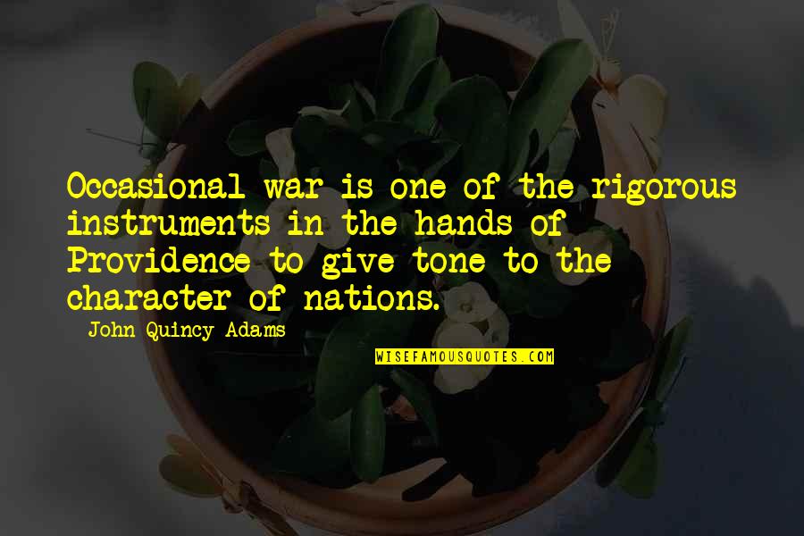 Mesto Quotes By John Quincy Adams: Occasional war is one of the rigorous instruments