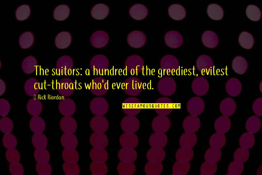 Meta Etf Quotes By Rick Riordan: The suitors: a hundred of the greediest, evilest