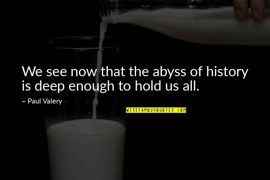 Meta Stock Quotes By Paul Valery: We see now that the abyss of history