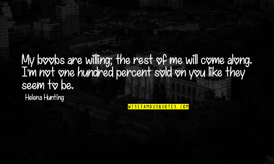 Metabolite Of Cocaine Quotes By Helena Hunting: My boobs are willing; the rest of me Metabolite Of Cocaine Quotes By Helena Hunting: My boobs are willing; the rest of me
