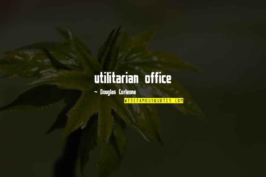 Metafictive Childrens Fiction Quotes By Douglas Corleone: utilitarian office Metafictive Childrens Fiction Quotes By Douglas Corleone: utilitarian office