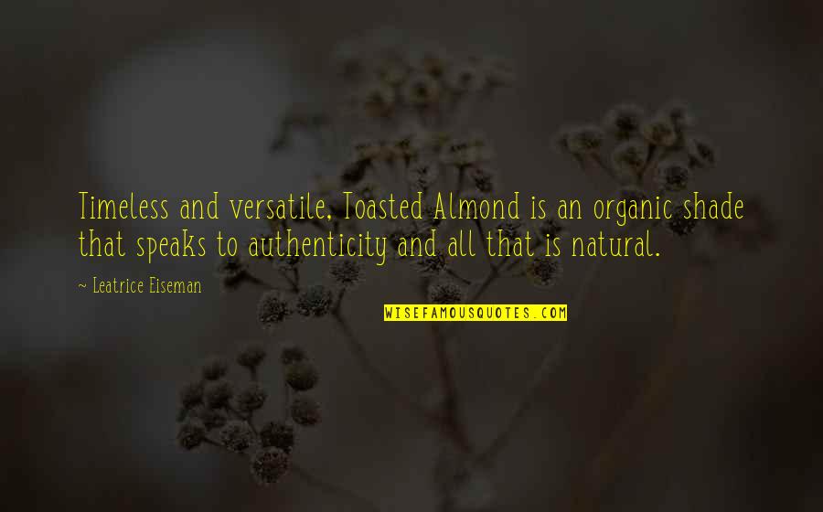 Metafora Fogalma Quotes By Leatrice Eiseman: Timeless and versatile, Toasted Almond is an organic Metafora Fogalma Quotes By Leatrice Eiseman: Timeless and versatile, Toasted Almond is an organic
