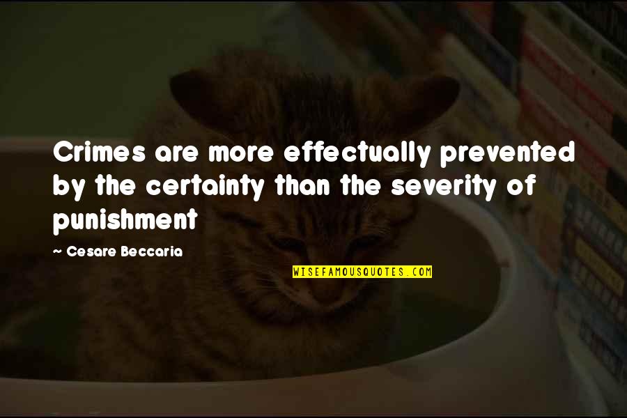 Metagenome Quotes By Cesare Beccaria: Crimes are more effectually prevented by the certainty Metagenome Quotes By Cesare Beccaria: Crimes are more effectually prevented by the certainty