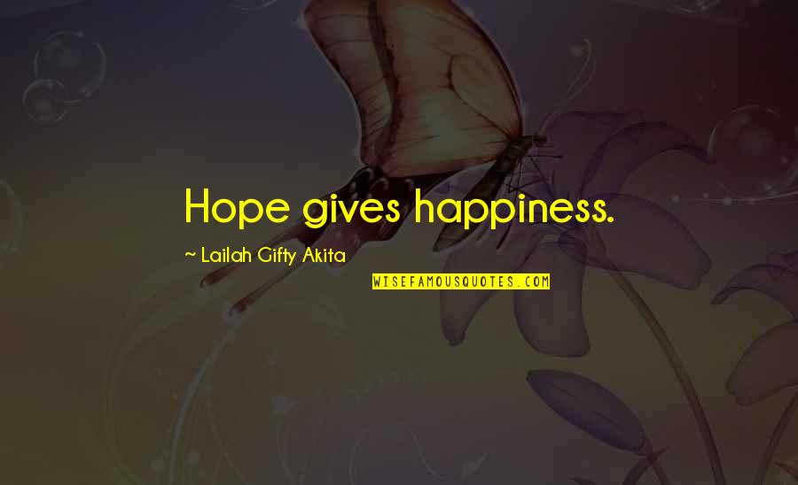 Metal Gear Null Quotes By Lailah Gifty Akita: Hope gives happiness.