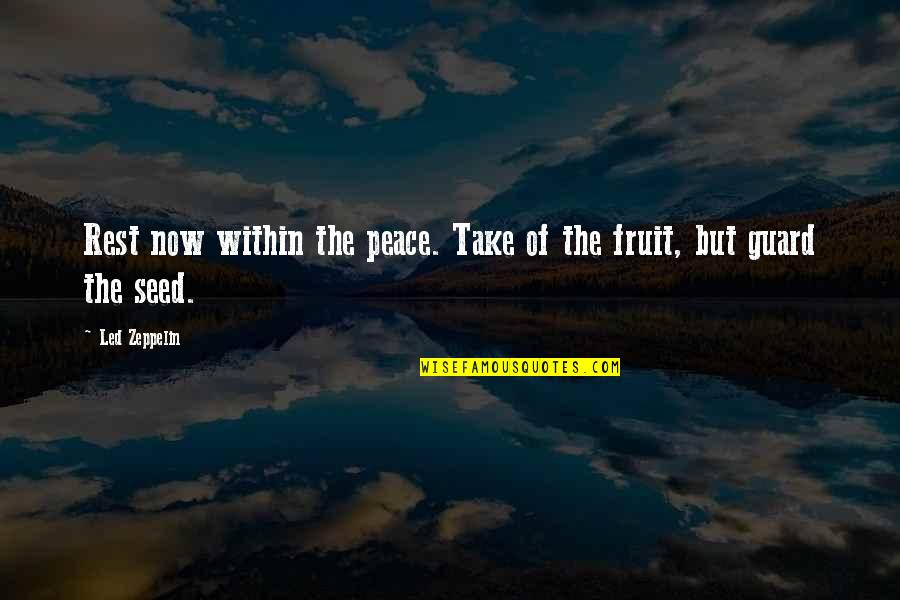 Metallurgical Quotes By Led Zeppelin: Rest now within the peace. Take of the