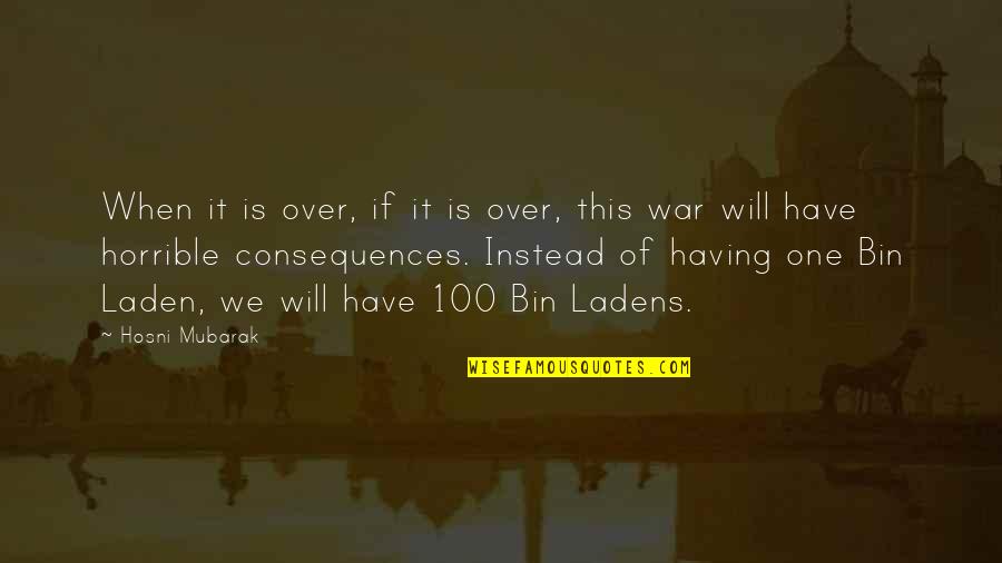 Metalsign Quotes By Hosni Mubarak: When it is over, if it is over, Metalsign Quotes By Hosni Mubarak: When it is over, if it is over,