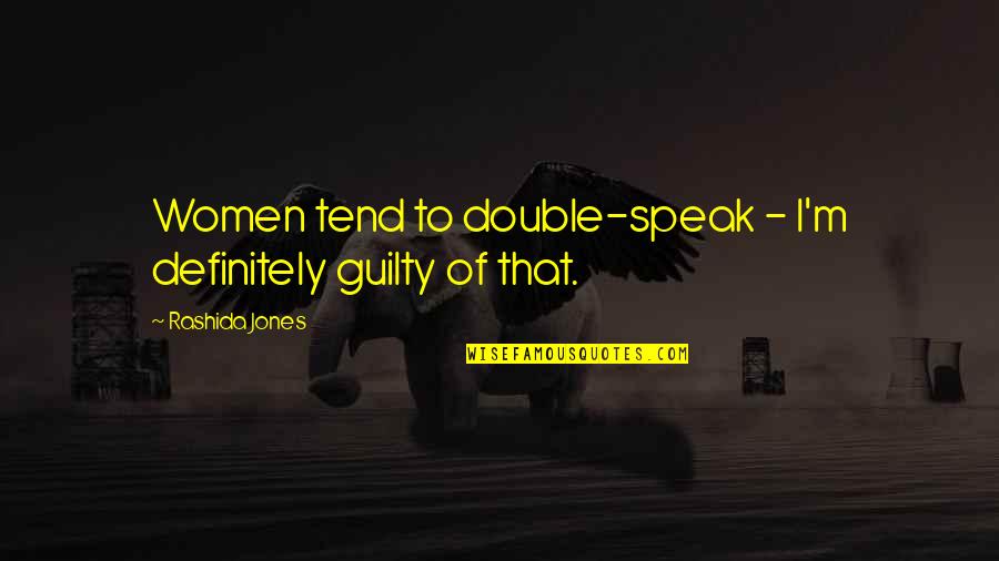 Metanarrative Essay Quotes By Rashida Jones: Women tend to double-speak - I'm definitely guilty Metanarrative Essay Quotes By Rashida Jones: Women tend to double-speak - I'm definitely guilty