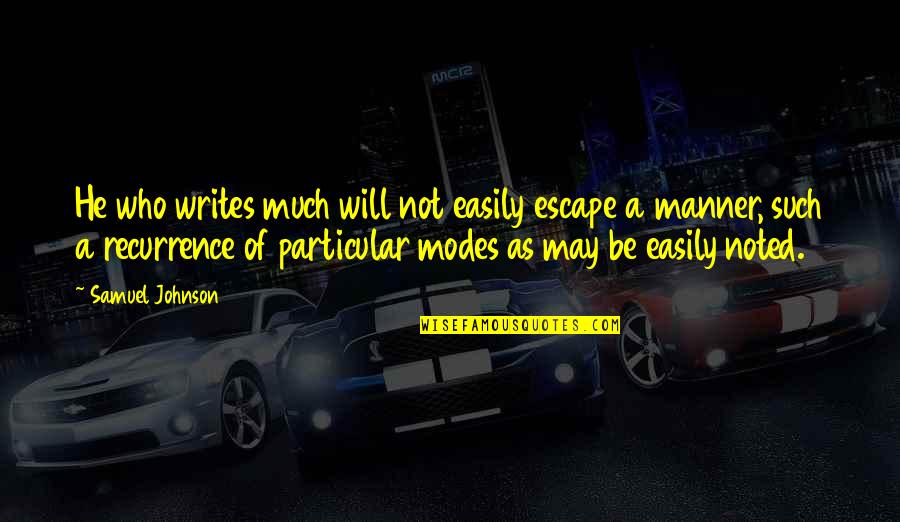 Metaphor In Macbeth Quotes By Samuel Johnson: He who writes much will not easily escape