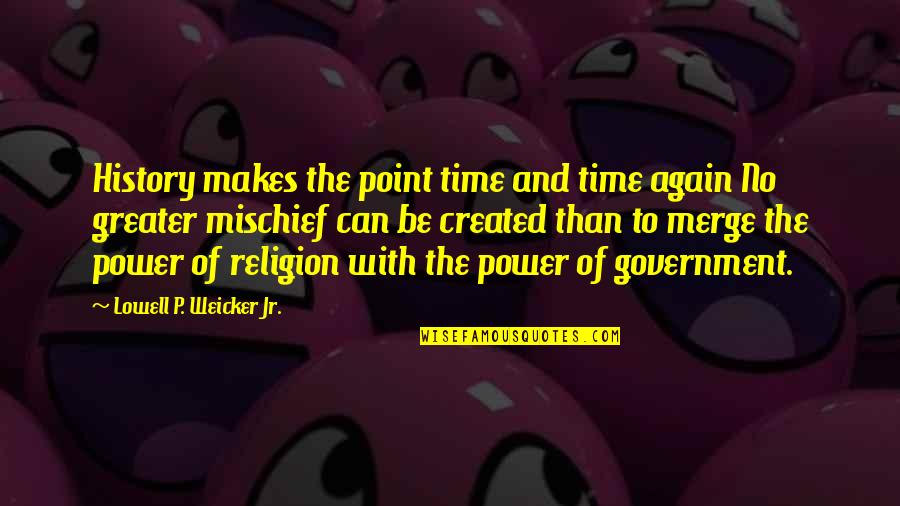 Metapod Quotes By Lowell P. Weicker Jr.: History makes the point time and time again Metapod Quotes By Lowell P. Weicker Jr.: History makes the point time and time again