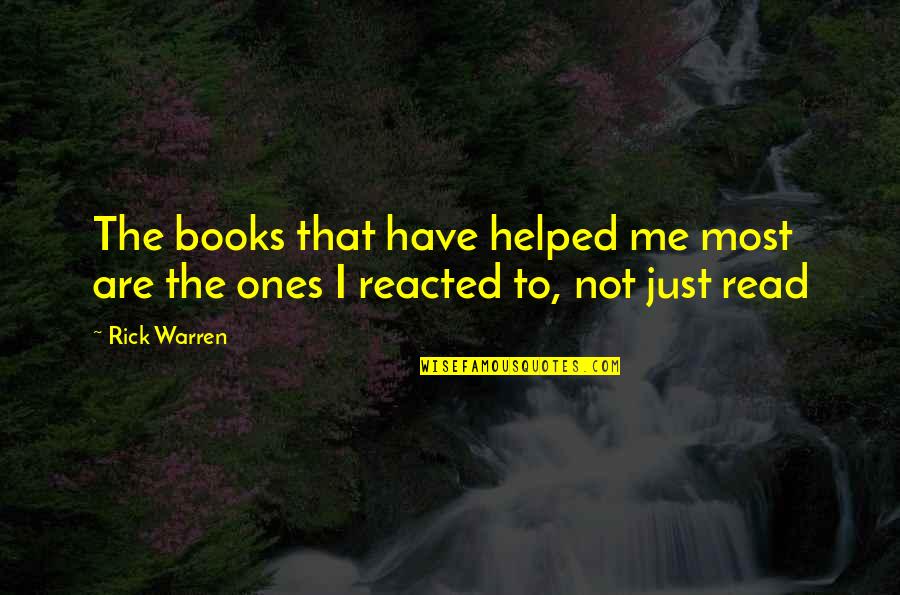 Metathesis Reactions Quotes By Rick Warren: The books that have helped me most are