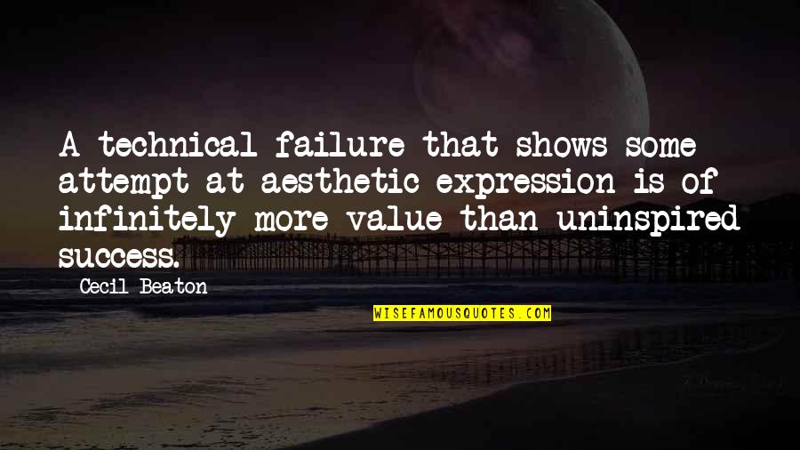 Metcalf Quotes By Cecil Beaton: A technical failure that shows some attempt at