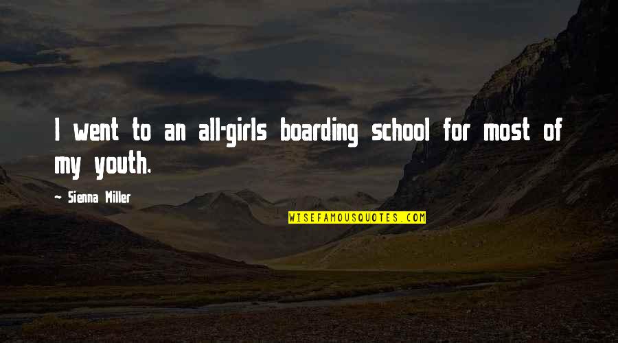Metellus Cimber Julius Caesar Quotes By Sienna Miller: I went to an all-girls boarding school for Metellus Cimber Julius Caesar Quotes By Sienna Miller: I went to an all-girls boarding school for