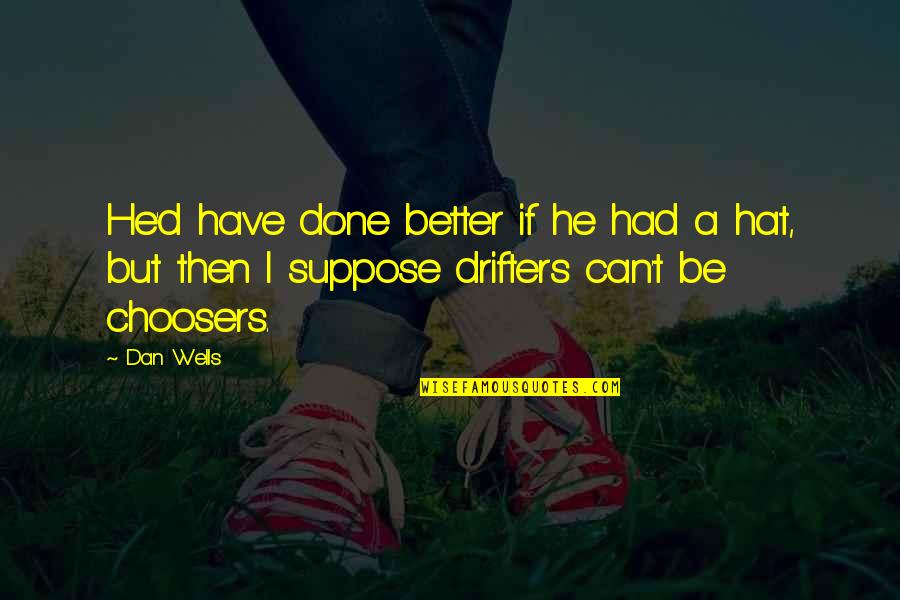 Metelmann Trading Quotes By Dan Wells: He'd have done better if he had a