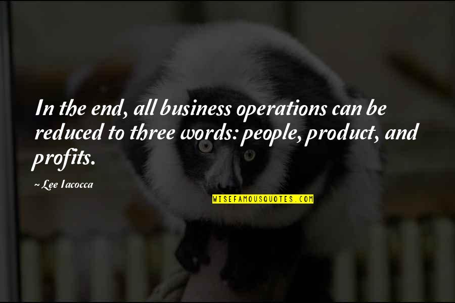 Metelsky Gregory Quotes By Lee Iacocca: In the end, all business operations can be Metelsky Gregory Quotes By Lee Iacocca: In the end, all business operations can be
