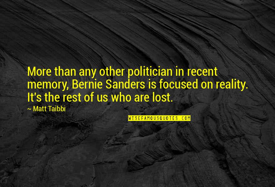 Meteor Garden Memorable Quotes By Matt Taibbi: More than any other politician in recent memory,