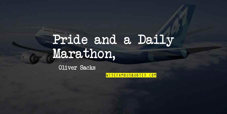 Meteoric Quotes By Oliver Sacks: Pride and a Daily Marathon,