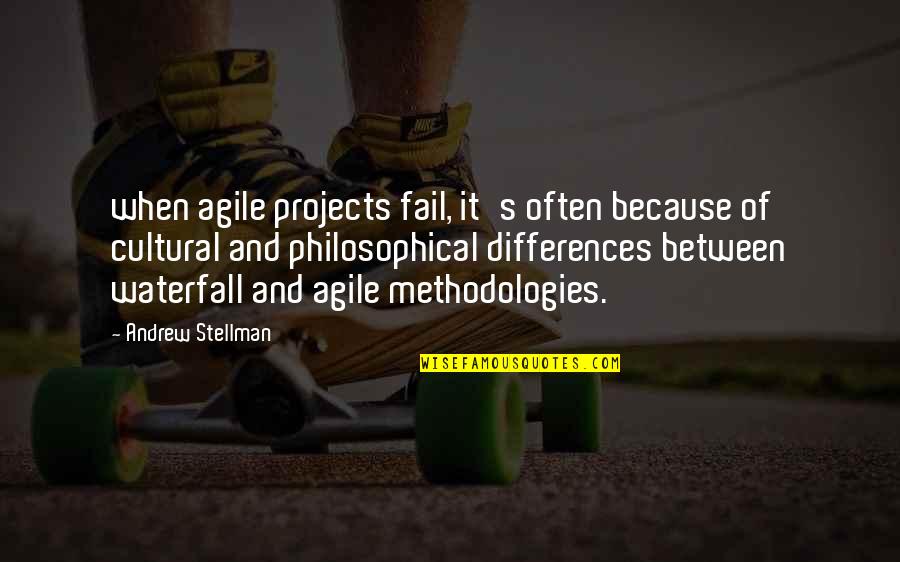 Methodologies Quotes By Andrew Stellman: when agile projects fail, it's often because of