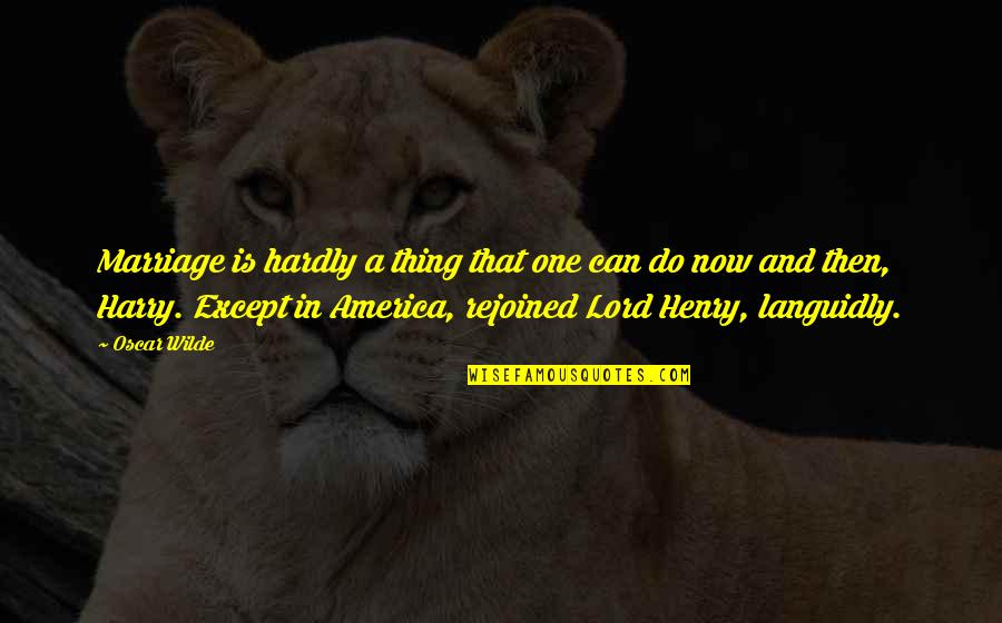 Methuselah Quotes By Oscar Wilde: Marriage is hardly a thing that one can Methuselah Quotes By Oscar Wilde: Marriage is hardly a thing that one can