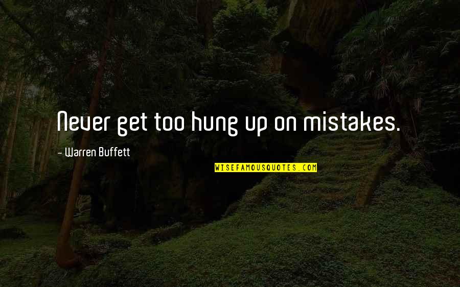 Metlife Dental Ppo Quote Quotes By Warren Buffett: Never get too hung up on mistakes. Metlife Dental Ppo Quote Quotes By Warren Buffett: Never get too hung up on mistakes.