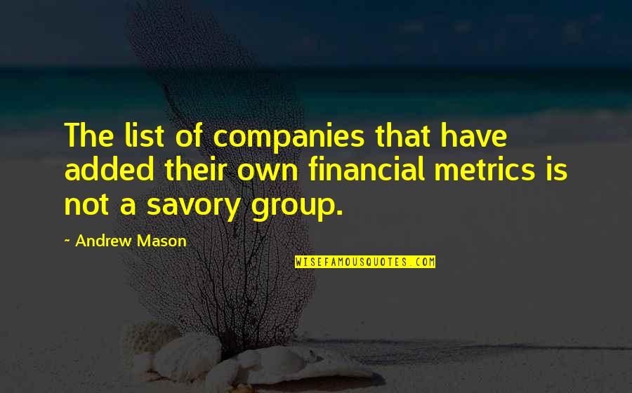 Metrics Quotes By Andrew Mason: The list of companies that have added their