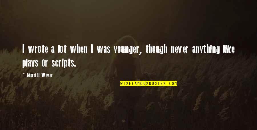 Metrocard Prices Quotes By Merritt Wever: I wrote a lot when I was younger,