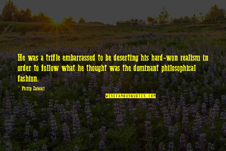 Metrocast Quotes By Philip Zaleski: He was a trifle embarrassed to be deserting Metrocast Quotes By Philip Zaleski: He was a trifle embarrassed to be deserting