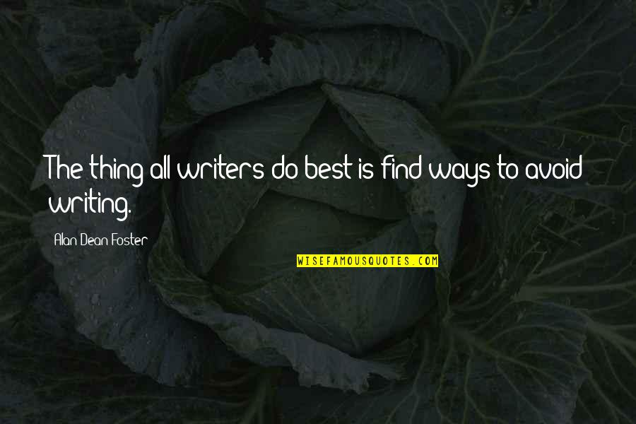 Metronome 60 Quotes By Alan Dean Foster: The thing all writers do best is find Metronome 60 Quotes By Alan Dean Foster: The thing all writers do best is find