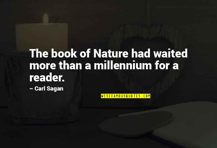 Metronome Quotes By Carl Sagan: The book of Nature had waited more than