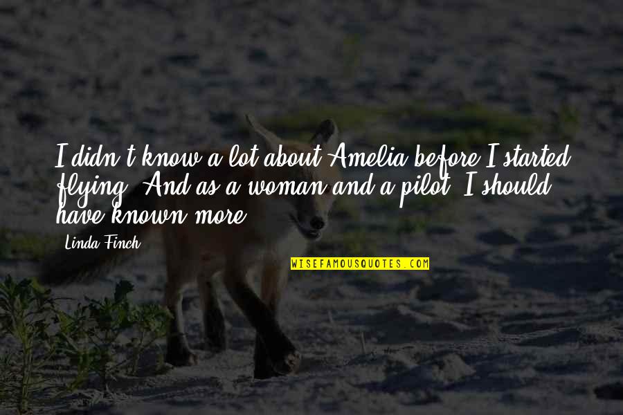 Metropia Movie Quotes By Linda Finch: I didn't know a lot about Amelia before