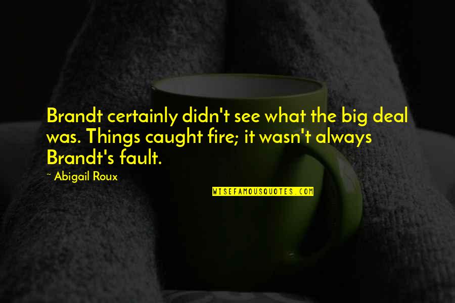 Metropolis Movie Quotes By Abigail Roux: Brandt certainly didn't see what the big deal Metropolis Movie Quotes By Abigail Roux: Brandt certainly didn't see what the big deal