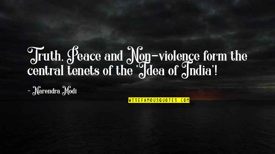 Metropop Song Quotes By Narendra Modi: Truth, Peace and Non-violence form the central tenets
