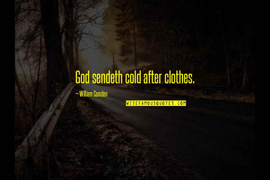 Metrowest Physician Services Quotes By William Camden: God sendeth cold after clothes. Metrowest Physician Services Quotes By William Camden: God sendeth cold after clothes.