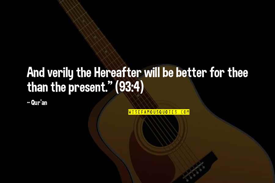 Mettant En Quotes By Qur'an: And verily the Hereafter will be better for