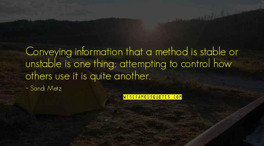 Metz Quotes By Sandi Metz: Conveying information that a method is stable or