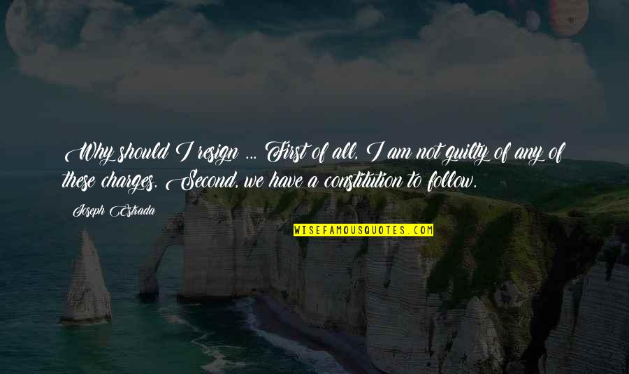 Metzen Quotes By Joseph Estrada: Why should I resign ... First of all, Metzen Quotes By Joseph Estrada: Why should I resign ... First of all,