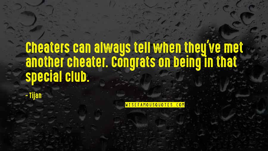 Metzner Culligan Quotes By Tijan: Cheaters can always tell when they've met another