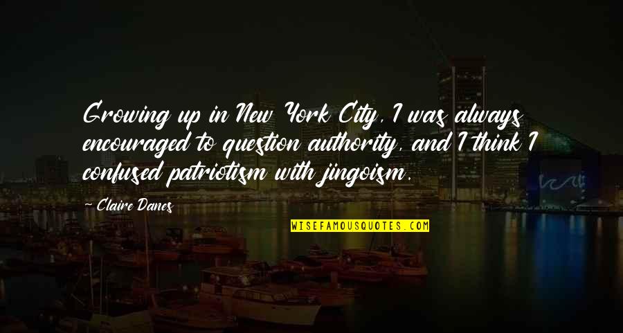 Meuble Rd Quotes By Claire Danes: Growing up in New York City, I was