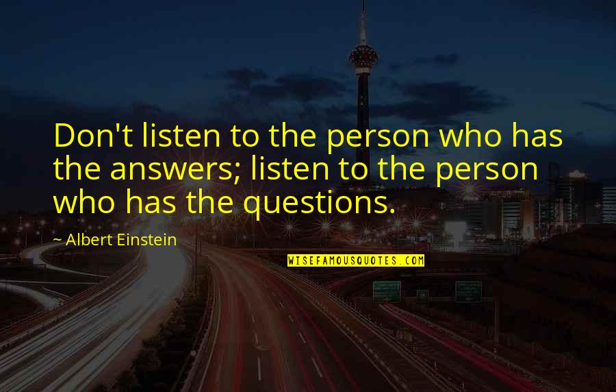 Meulengracht Quotes By Albert Einstein: Don't listen to the person who has the Meulengracht Quotes By Albert Einstein: Don't listen to the person who has the