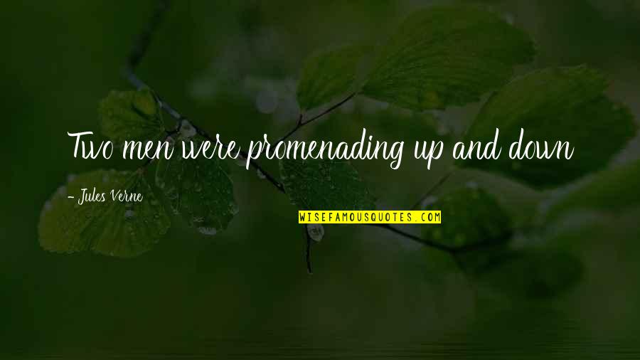 Meulengracht Quotes By Jules Verne: Two men were promenading up and down Meulengracht Quotes By Jules Verne: Two men were promenading up and down