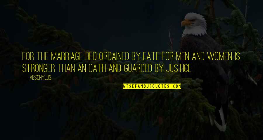 Meuni Re Pronounce Quotes By Aeschylus: For the marriage bed ordained by fate for