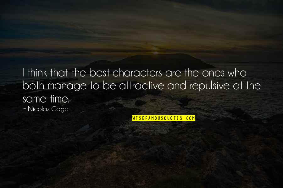 Meupasseiovirtual Quotes By Nicolas Cage: I think that the best characters are the