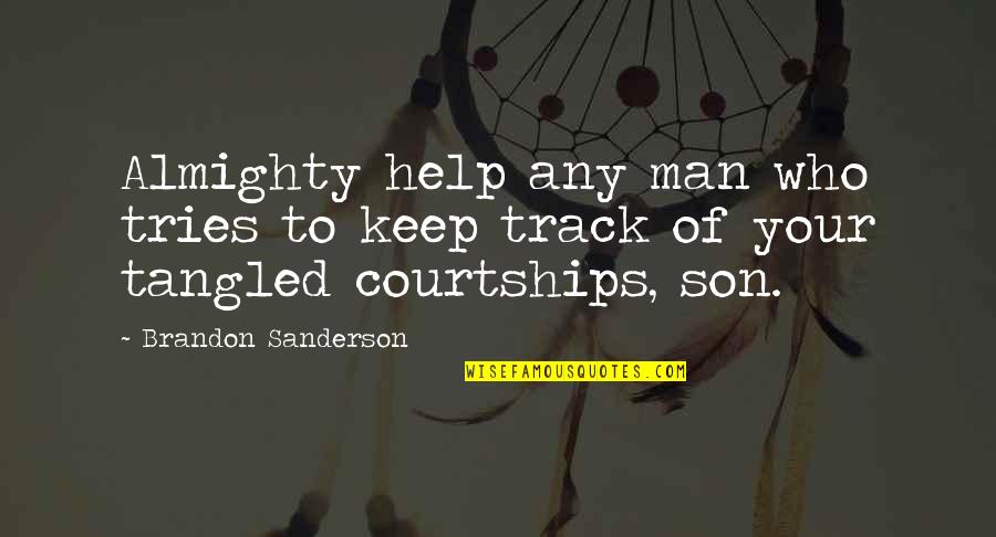 Meurice Hotel Quotes By Brandon Sanderson: Almighty help any man who tries to keep