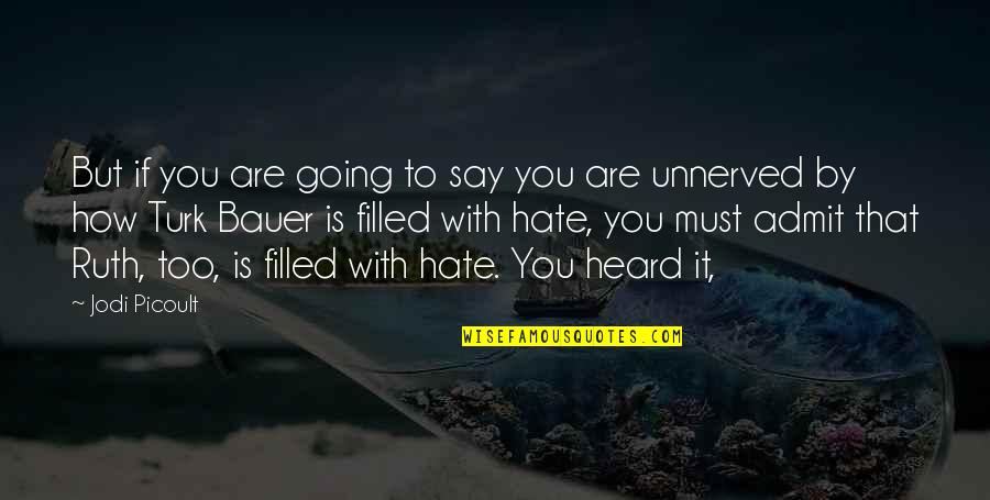 Meutim Fatura Quotes By Jodi Picoult: But if you are going to say you Meutim Fatura Quotes By Jodi Picoult: But if you are going to say you
