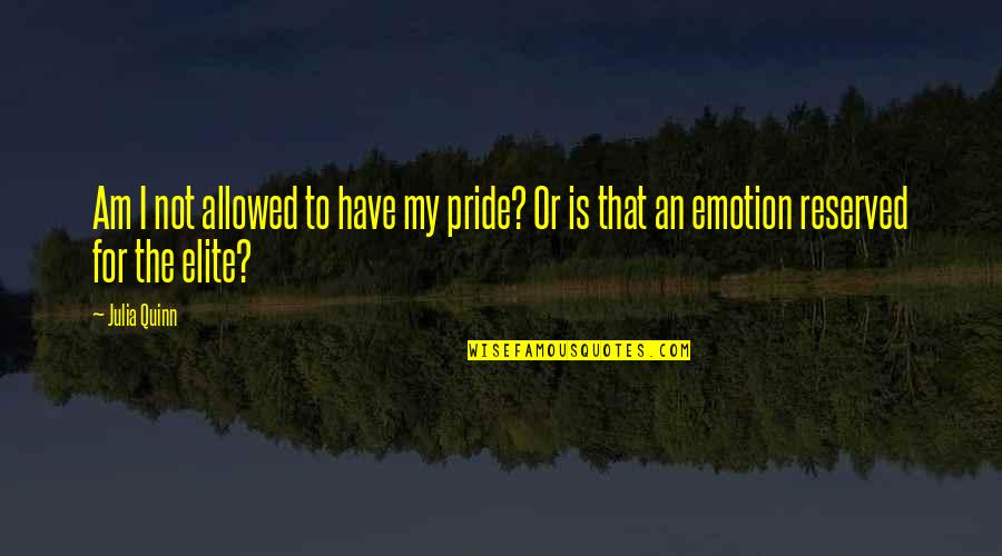 Mewarnai Kaligrafi Quotes By Julia Quinn: Am I not allowed to have my pride?