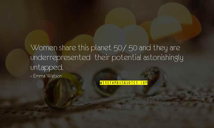 Mewujudkan Masyarakat Quotes By Emma Watson: Women share this planet 50/ 50 and they