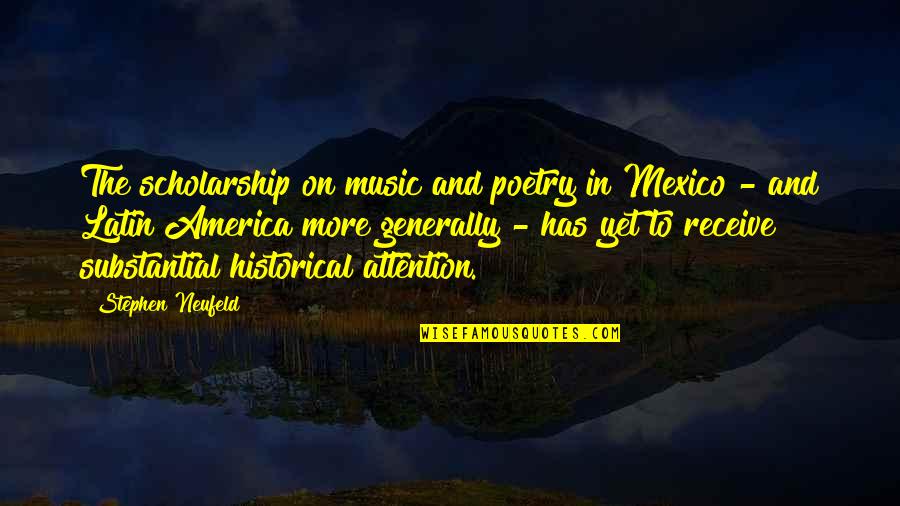 Mexico's Quotes By Stephen Neufeld: The scholarship on music and poetry in Mexico