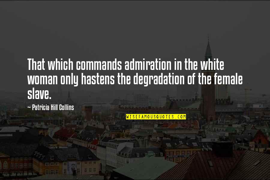 Meynet Mail Quotes By Patricia Hill Collins: That which commands admiration in the white woman Meynet Mail Quotes By Patricia Hill Collins: That which commands admiration in the white woman
