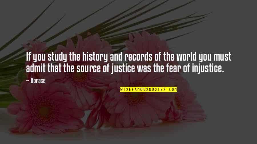 Meyran Ave Quotes By Horace: If you study the history and records of Meyran Ave Quotes By Horace: If you study the history and records of